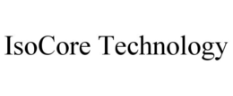 ISOCORE TECHNOLOGY trademark
