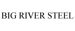 BIG RIVER STEEL trademark