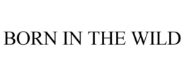 BORN IN THE WILD trademark