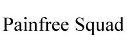 PAINFREE SQUAD trademark