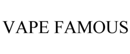 VAPE FAMOUS trademark