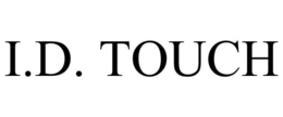 I.D. TOUCH trademark