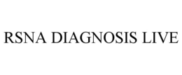 RSNA DIAGNOSIS LIVE trademark