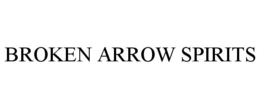 BROKEN ARROW SPIRITS trademark
