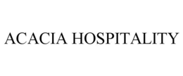 ACACIA HOSPITALITY trademark