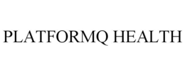 PLATFORMQ HEALTH trademark