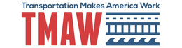 TRANSPORTATION MAKES AMERICA WORK TMAW trademark