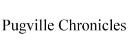 PUGVILLE CHRONICLES trademark