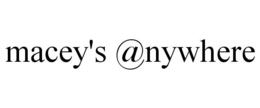 MACEY'S @NYWHERE trademark