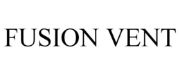 FUSION VENT trademark