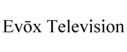 EVOX TELEVISION trademark
