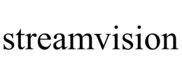 STREAMVISION trademark