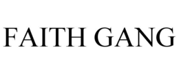 FAITH GANG trademark