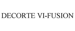 DECORTE VI-FUSION trademark
