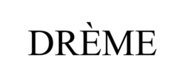 DRÈME trademark