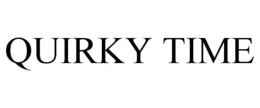 QUIRKY TIME trademark