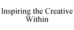 INSPIRING THE CREATIVE WITHIN trademark