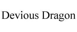 DEVIOUS DRAGON trademark
