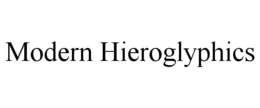 MODERN HIEROGLYPHICS trademark