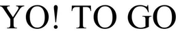 YO! TO GO trademark