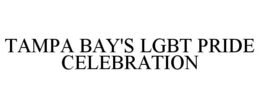 TAMPA BAY'S LGBT PRIDE CELEBRATION trademark