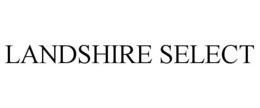LANDSHIRE SELECT trademark