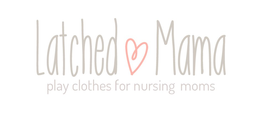 LATCHED MAMA PLAY CLOTHES FOR NURSING MOMS trademark
