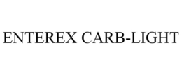 ENTEREX CARB-LIGHT trademark