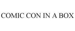 COMIC CON IN A BOX trademark