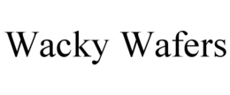 WACKY WAFERS trademark
