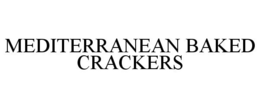 MEDITERRANEAN BAKED CRACKERS trademark