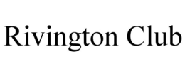 RIVINGTON CLUB trademark