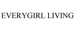 EVERYGIRL LIVING trademark