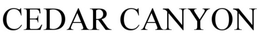 CEDAR CANYON trademark
