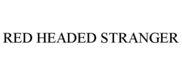 RED HEADED STRANGER trademark