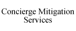 CONCIERGE MITIGATION SERVICES trademark