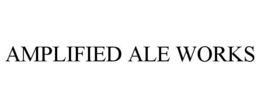 AMPLIFIED ALE WORKS trademark