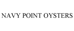 NAVY POINT OYSTERS trademark