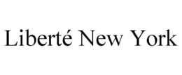 LIBERTÉ NEW YORK trademark