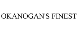 OKANOGAN'S FINEST trademark