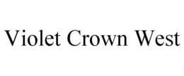 VIOLET CROWN WEST trademark