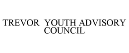 TREVOR YOUTH ADVISORY COUNCIL trademark