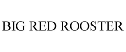 BIG RED ROOSTER trademark
