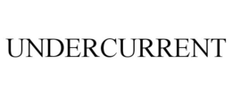 UNDERCURRENT trademark