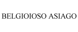 BELGIOIOSO ASIAGO trademark