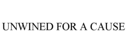 UNWINED FOR A CAUSE trademark
