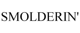 SMOLDERIN' trademark