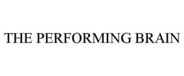 THE PERFORMING BRAIN trademark