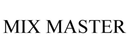 MIX MASTER trademark