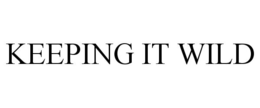KEEPING IT WILD trademark
